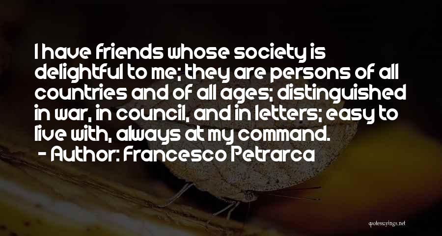 They Are My Friends Quotes By Francesco Petrarca