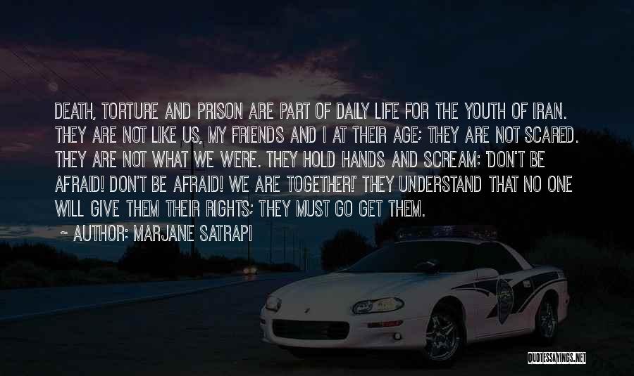 They Are My Friends Quotes By Marjane Satrapi