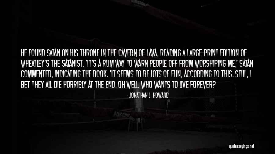 They Both Die At The End Book Quotes By Jonathan L. Howard They Both Die At The End Book Quotes By Jonathan L. Howard