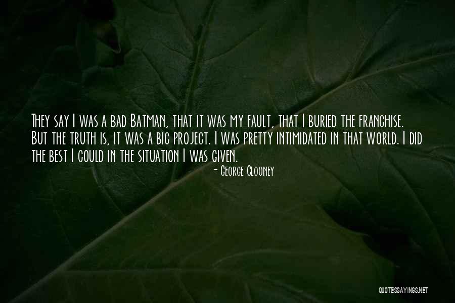 They Buried Quotes By George Clooney They Buried Quotes By George Clooney