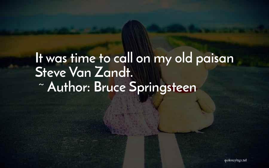 They Call Me Bruce Quotes By Bruce Springsteen