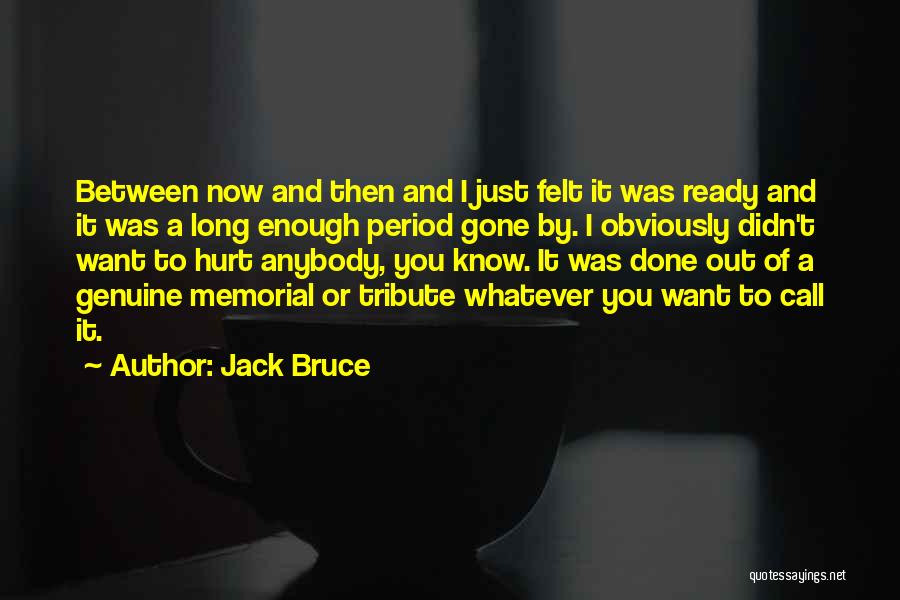 They Call Me Bruce Quotes By Jack Bruce