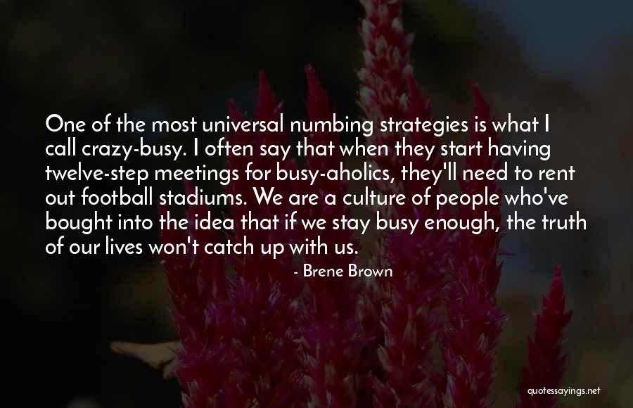 They Call Us Crazy Quotes By Brene Brown They Call Us Crazy Quotes By Brene Brown
