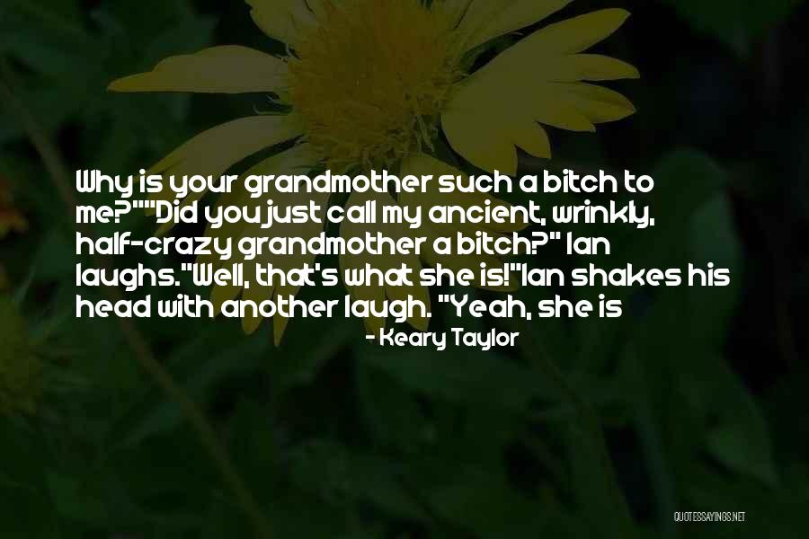 They Call Us Crazy Quotes By Keary Taylor They Call Us Crazy Quotes By Keary Taylor