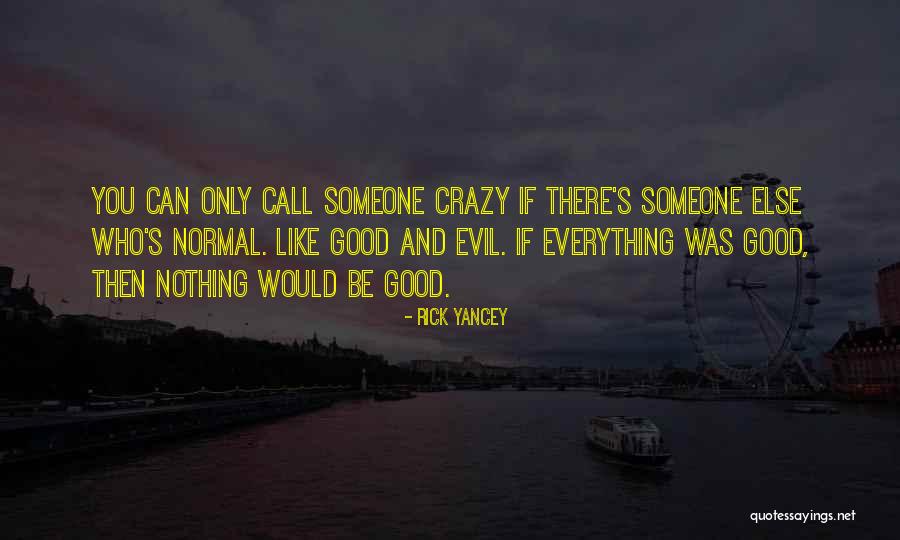 They Call Us Crazy Quotes By Rick Yancey