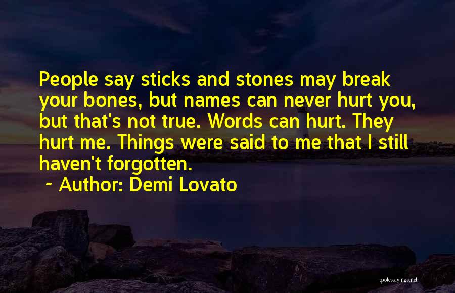 They Can't Break Me Quotes By Demi Lovato