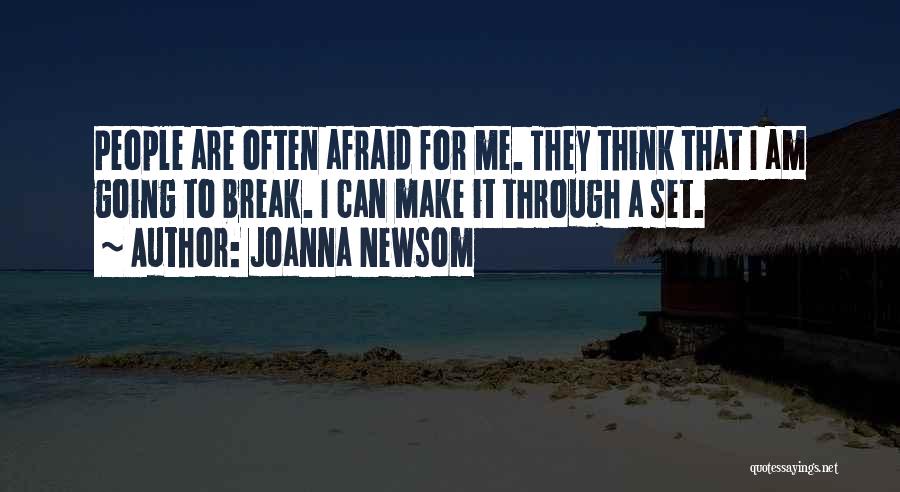 They Can't Break Me Quotes By Joanna Newsom