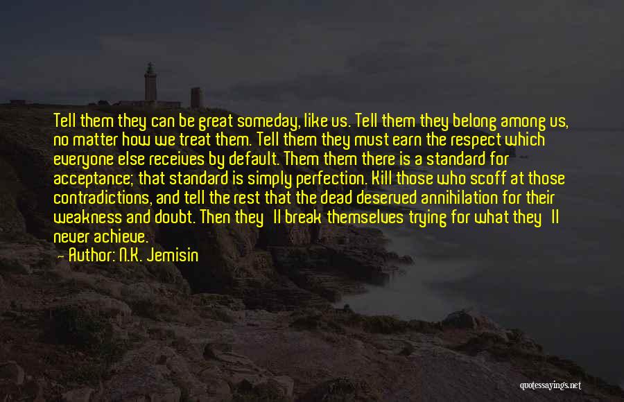 They Can't Break Us Quotes By N.K. Jemisin