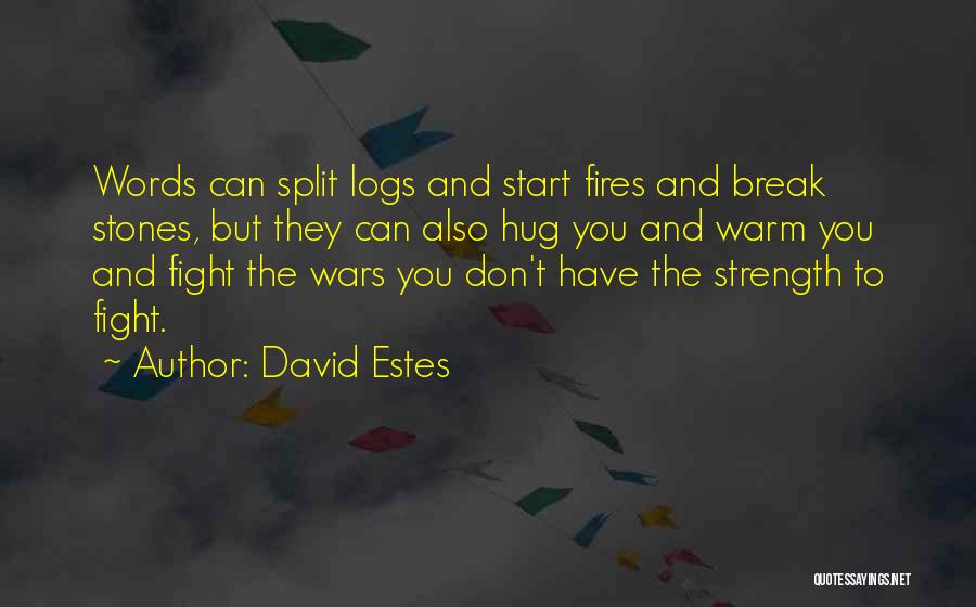 They Can't Break You Quotes By David Estes