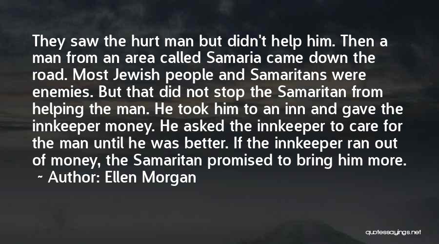 They Didn't Care Quotes By Ellen Morgan