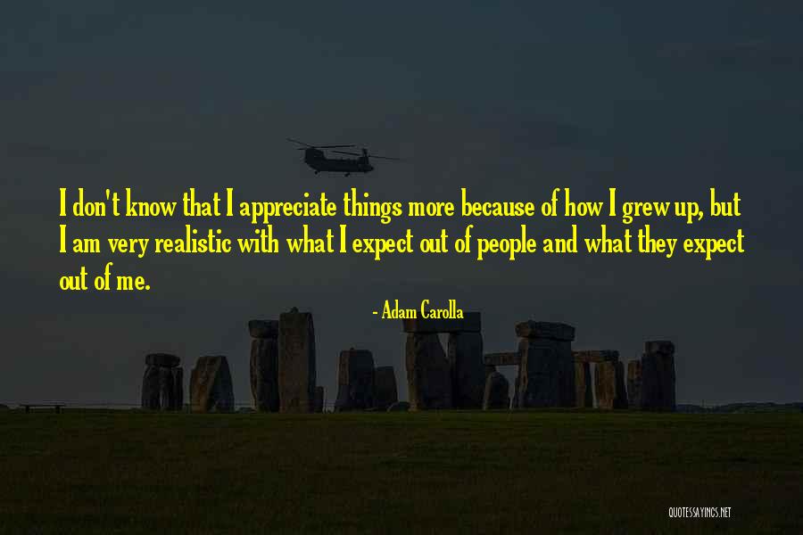They Don't Appreciate Quotes By Adam Carolla They Don't Appreciate Quotes By Adam Carolla