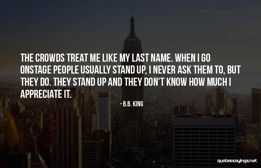 They Don't Appreciate Quotes By B.B. King They Don't Appreciate Quotes By B.B. King