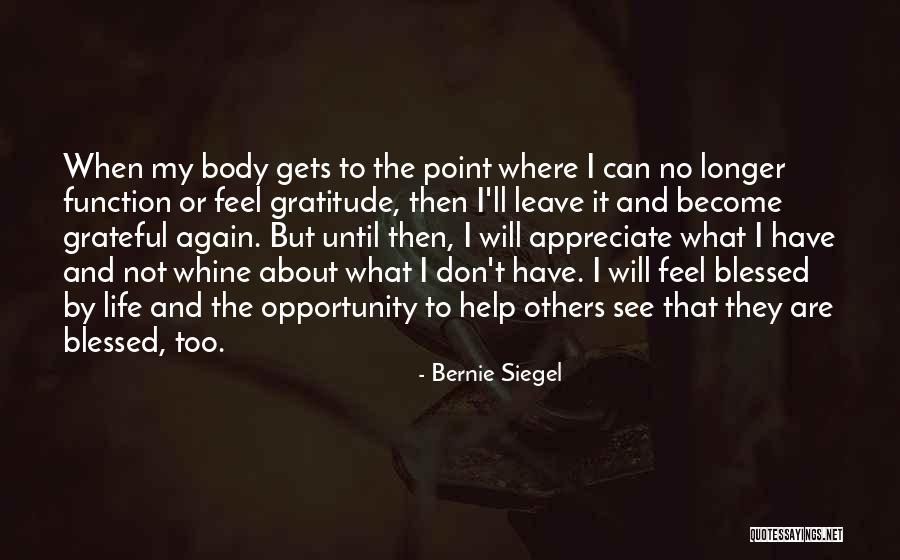 They Don't Appreciate Quotes By Bernie Siegel They Don't Appreciate Quotes By Bernie Siegel