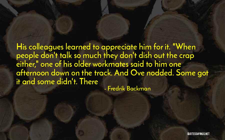 They Don't Appreciate Quotes By Fredrik Backman They Don't Appreciate Quotes By Fredrik Backman
