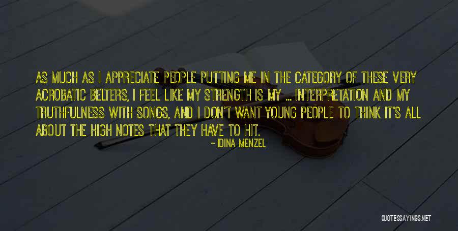 They Don't Appreciate Quotes By Idina Menzel They Don't Appreciate Quotes By Idina Menzel
