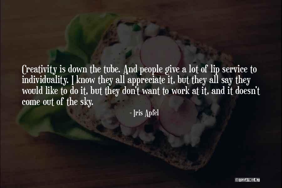 They Don't Appreciate Quotes By Iris Apfel They Don't Appreciate Quotes By Iris Apfel