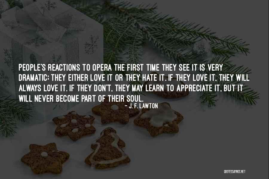 They Don't Appreciate Quotes By J. F. Lawton They Don't Appreciate Quotes By J. F. Lawton