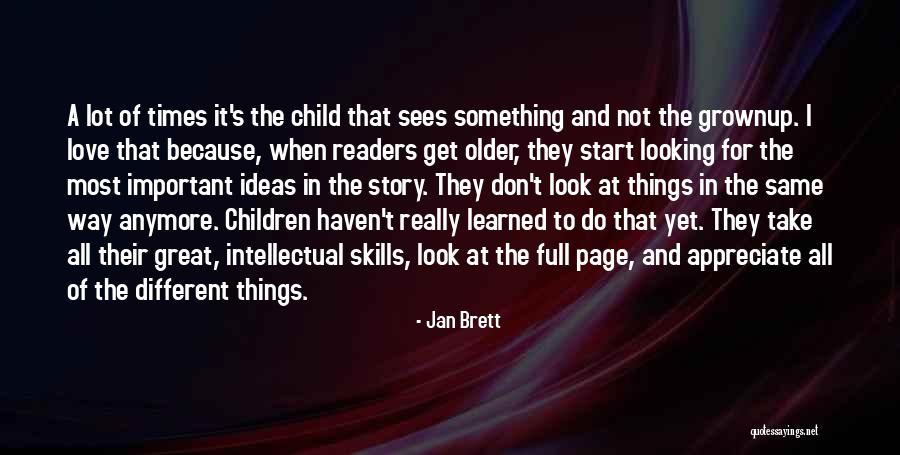 They Don't Appreciate Quotes By Jan Brett They Don't Appreciate Quotes By Jan Brett