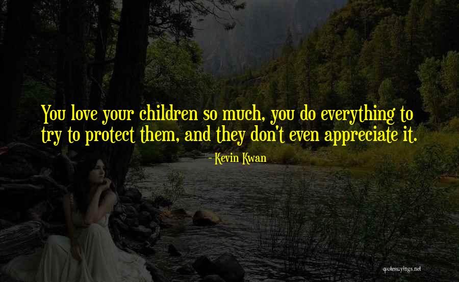 They Don't Appreciate Quotes By Kevin Kwan They Don't Appreciate Quotes By Kevin Kwan