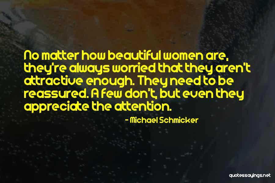 They Don't Appreciate Quotes By Michael Schmicker They Don't Appreciate Quotes By Michael Schmicker