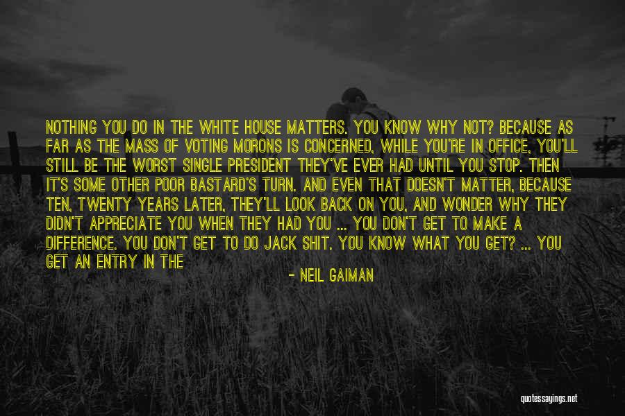 They Don't Appreciate Quotes By Neil Gaiman They Don't Appreciate Quotes By Neil Gaiman