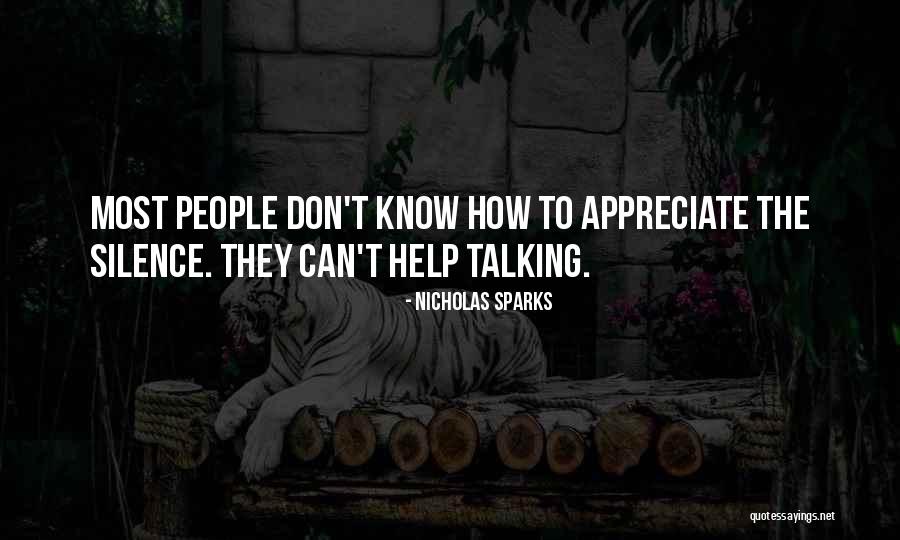 They Don't Appreciate Quotes By Nicholas Sparks They Don't Appreciate Quotes By Nicholas Sparks
