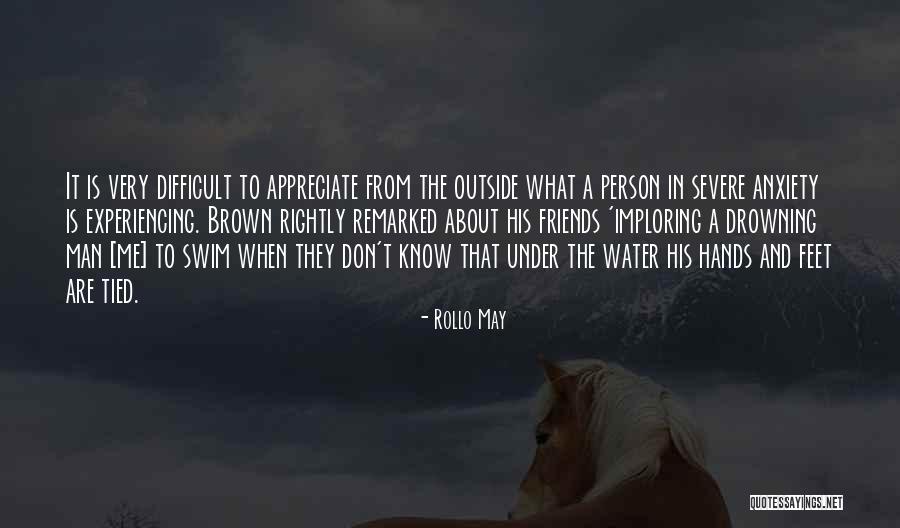 They Don't Appreciate Quotes By Rollo May They Don't Appreciate Quotes By Rollo May
