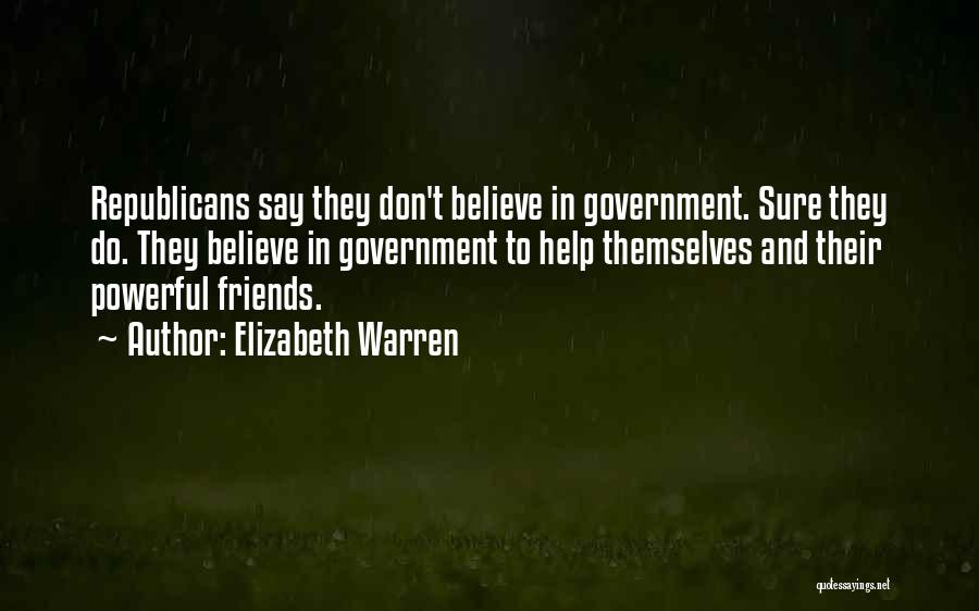 They Don't Believe Quotes By Elizabeth Warren