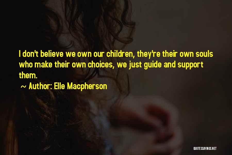 They Don't Believe Quotes By Elle Macpherson