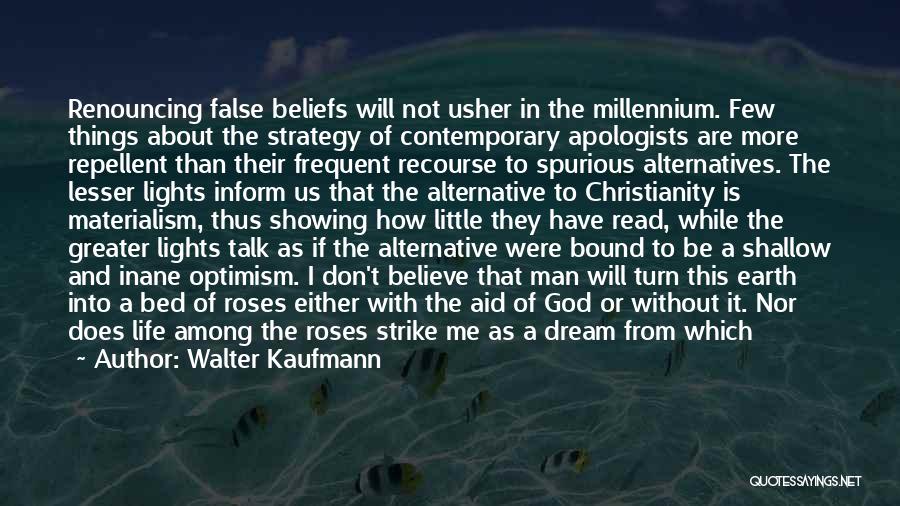 They Don't Believe Quotes By Walter Kaufmann