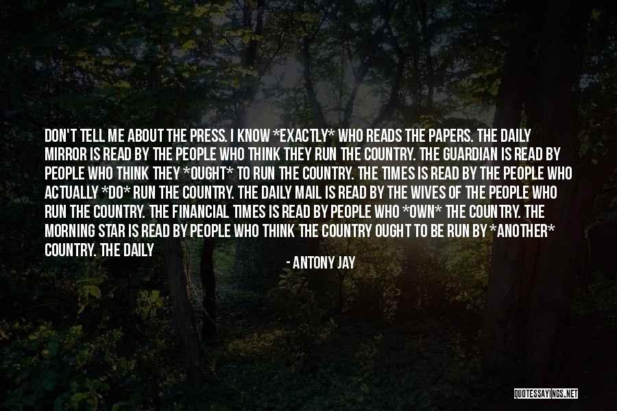 They Don't Care About Me Quotes By Antony Jay