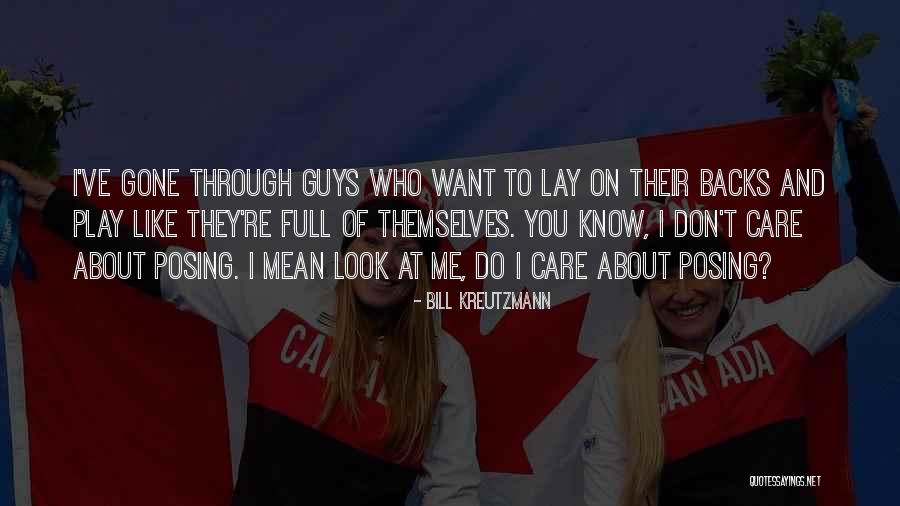They Don't Care About Me Quotes By Bill Kreutzmann