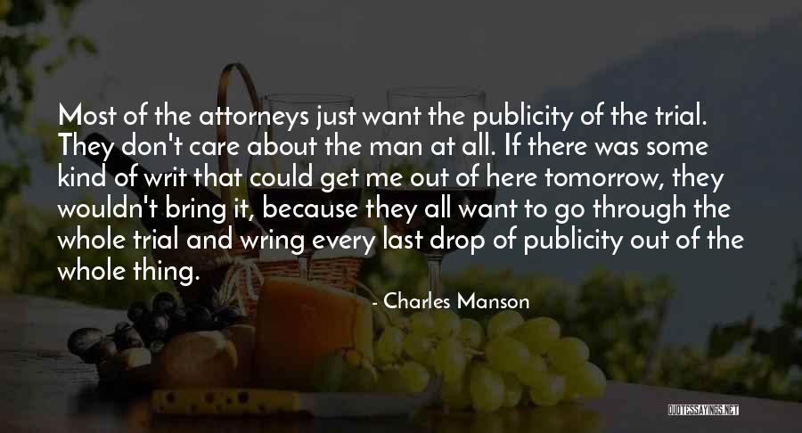They Don't Care About Me Quotes By Charles Manson