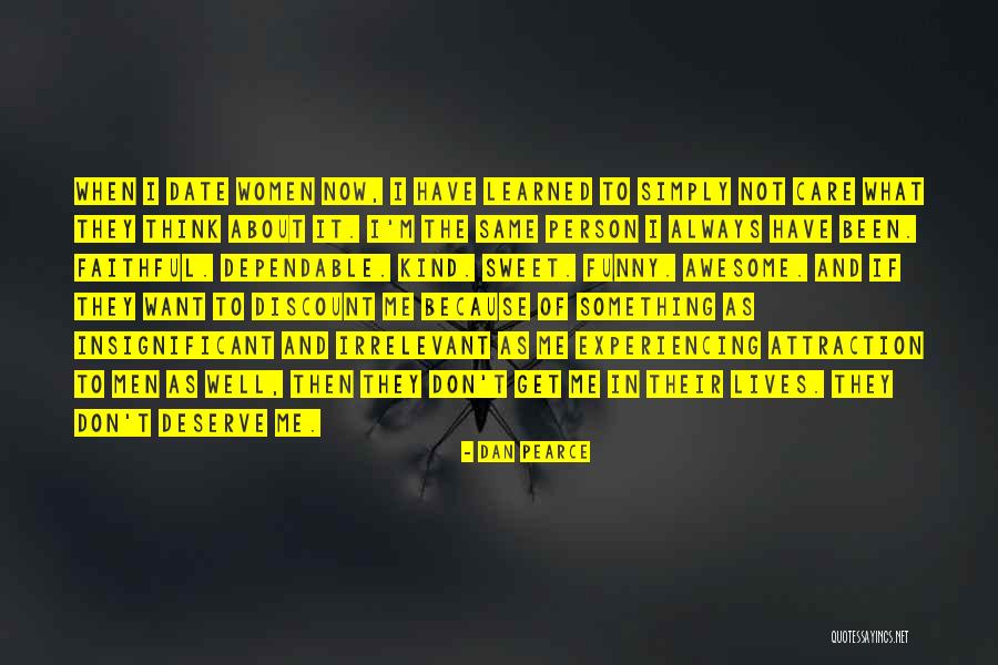 They Don't Care About Me Quotes By Dan Pearce