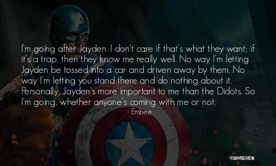 They Don't Care About Me Quotes By Embee