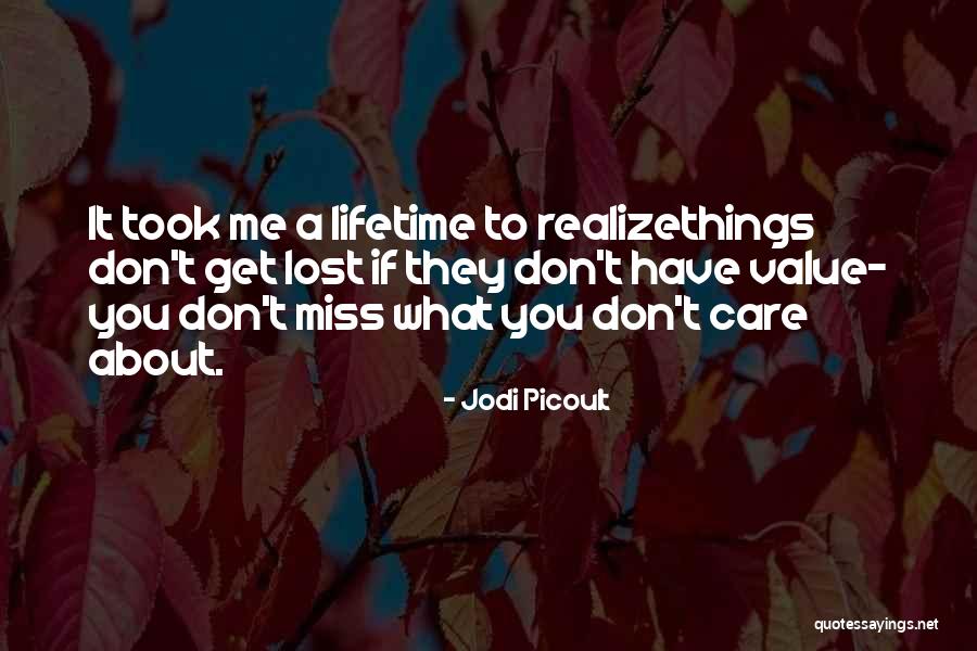 They Don't Care About Me Quotes By Jodi Picoult