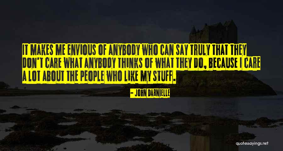 They Don't Care About Me Quotes By John Darnielle