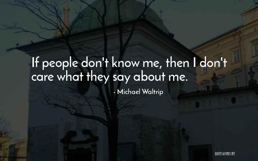 They Don't Care About Me Quotes By Michael Waltrip