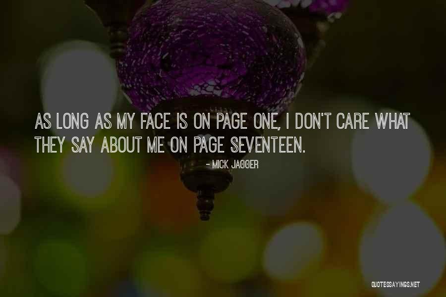 They Don't Care About Me Quotes By Mick Jagger