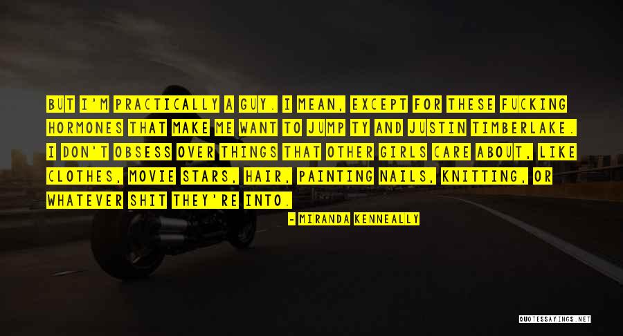 They Don't Care About Me Quotes By Miranda Kenneally