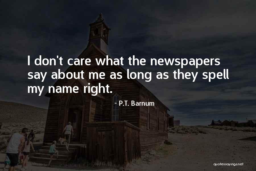 They Don't Care About Me Quotes By P.T. Barnum