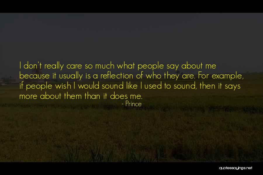 They Don't Care About Me Quotes By Prince