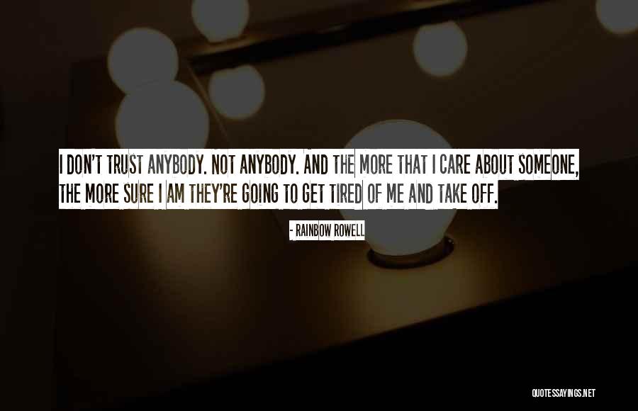 They Don't Care About Me Quotes By Rainbow Rowell
