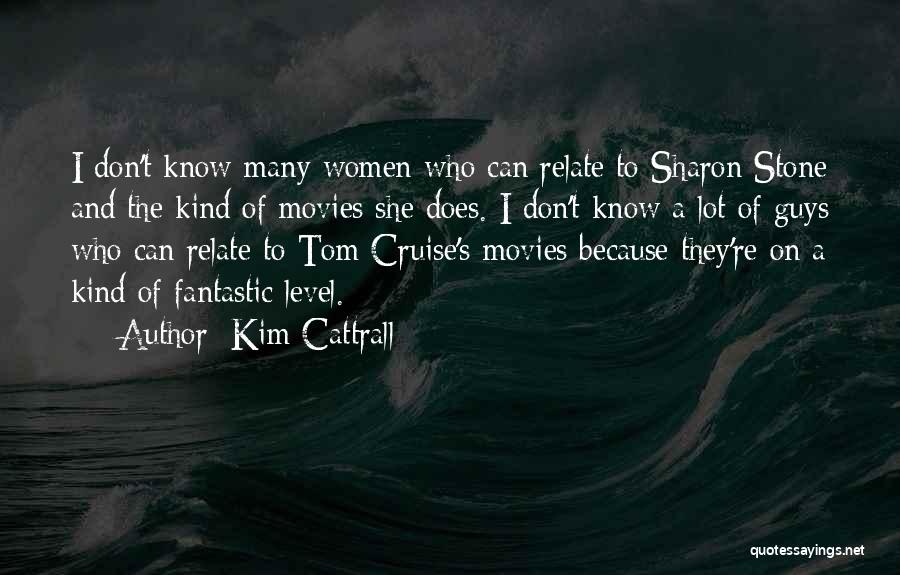They Don't Know Quotes By Kim Cattrall