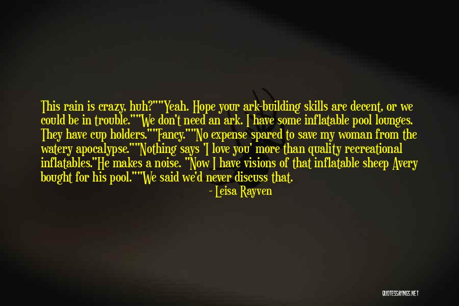 They Don't Love You No More Quotes By Leisa Rayven They Don't Love You No More Quotes By Leisa Rayven