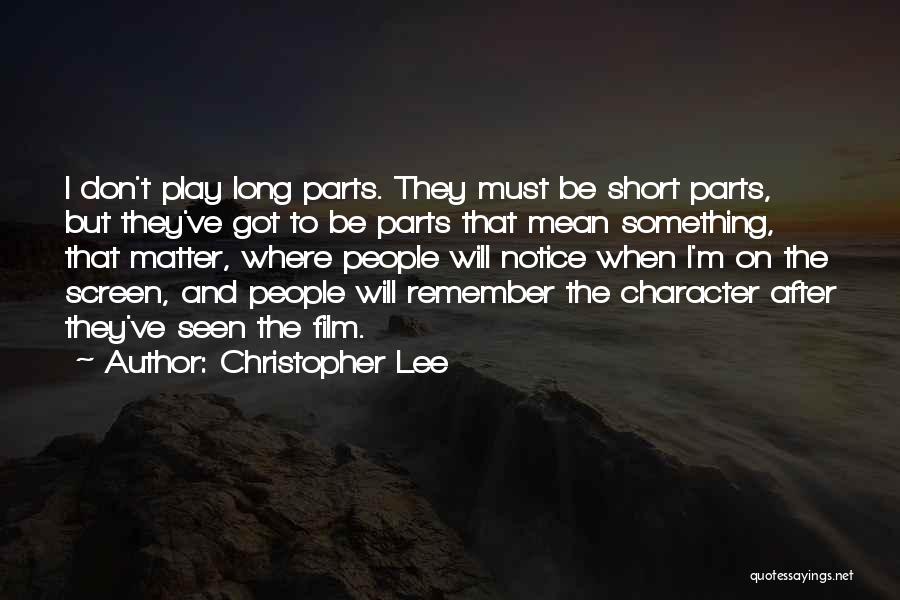 They Don't Matter Quotes By Christopher Lee
