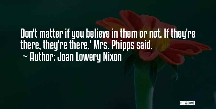 They Don't Matter Quotes By Joan Lowery Nixon