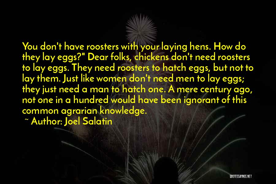 They Don't Need You Quotes By Joel Salatin