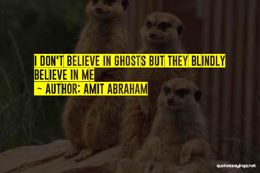 They Don't Trust Me Quotes By Amit Abraham