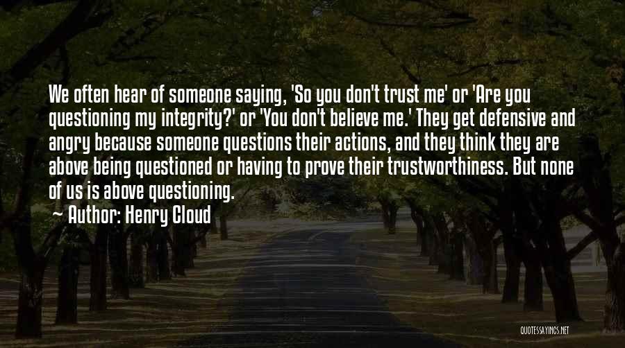 They Don't Trust Me Quotes By Henry Cloud